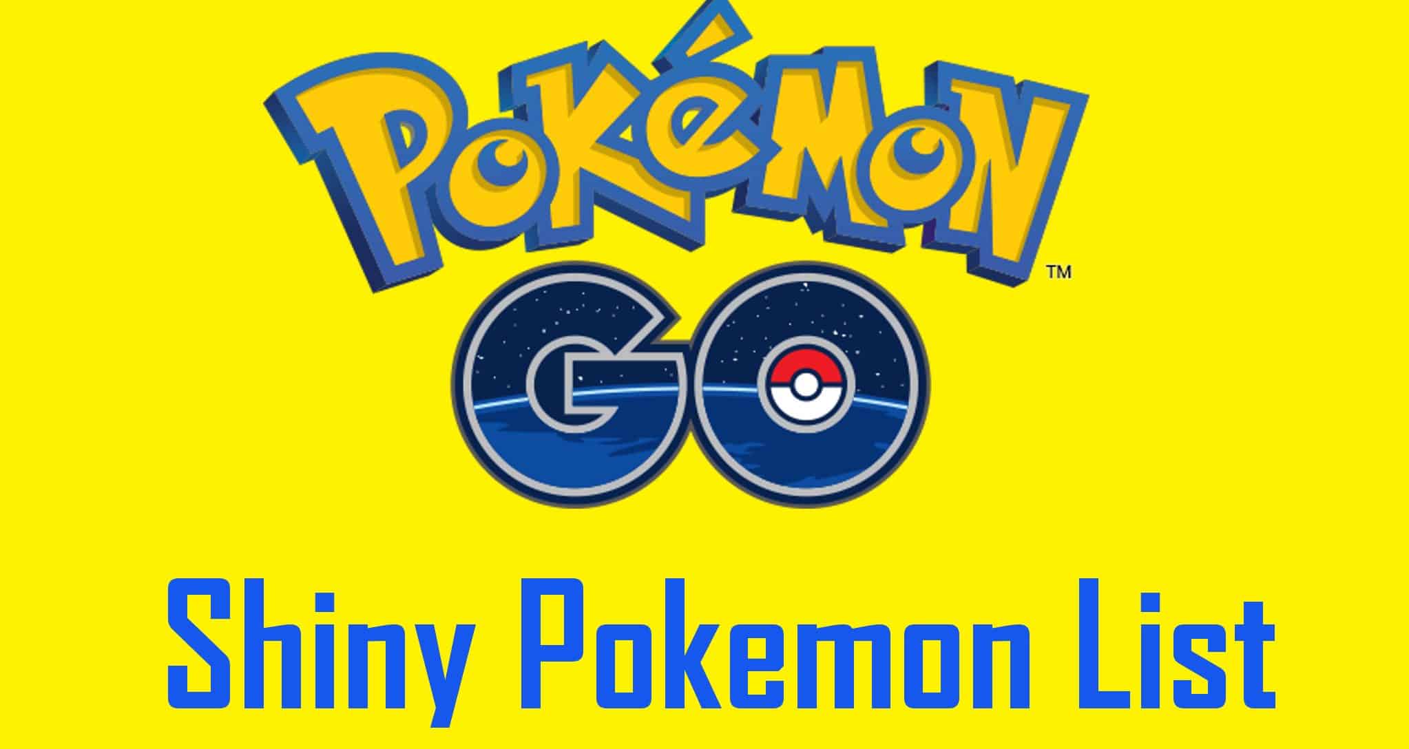 Update Pokemon Go List Of All Shiny Pokemon Released So Far