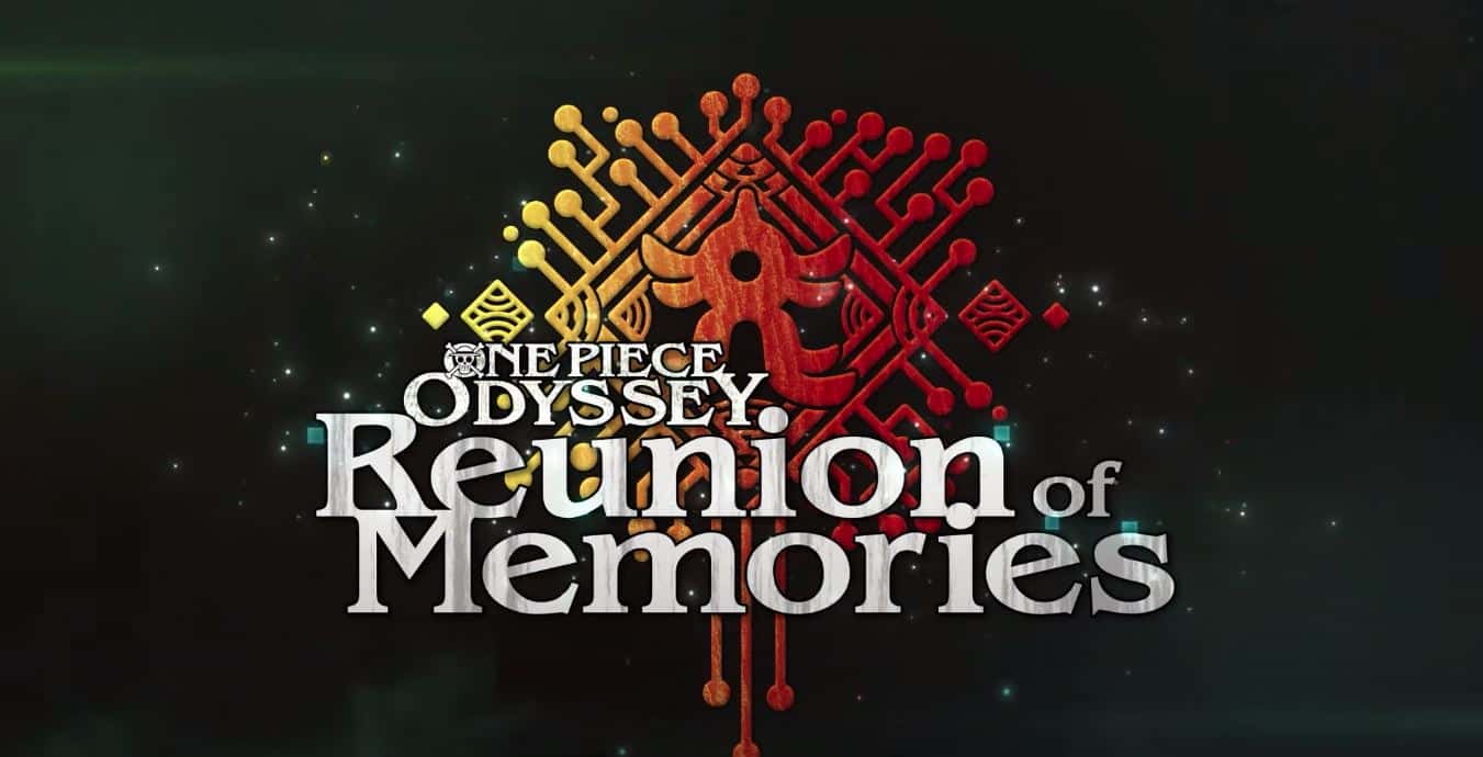 One Piece Odyssey Reunion of Memories DLC Teaser